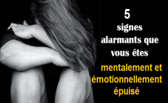 5 signes d’avertissement qui montrent que vous êtes mentalement et émotionnellement épuisé